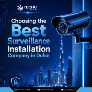 Best Surveillance Installation Company in Dubai
