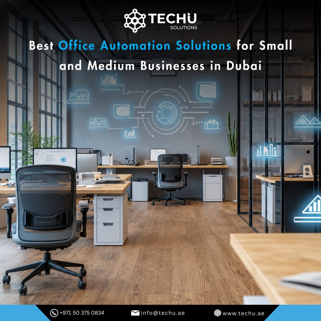 Best Office Automation Solutions for Small and Medium Businesses in Dubai