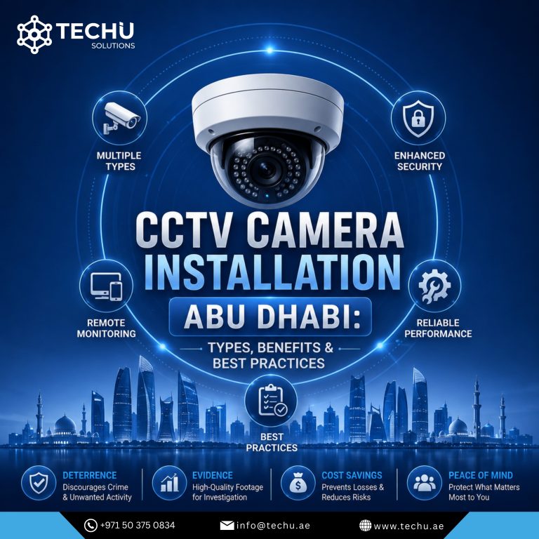CCTV Camera Installation Abu Dhabi: Types, Benefits & Best Practices
