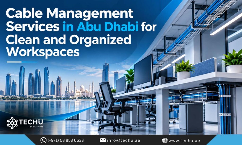 Cable Management Services in Abu Dhabi for Clean and Organized Workspaces